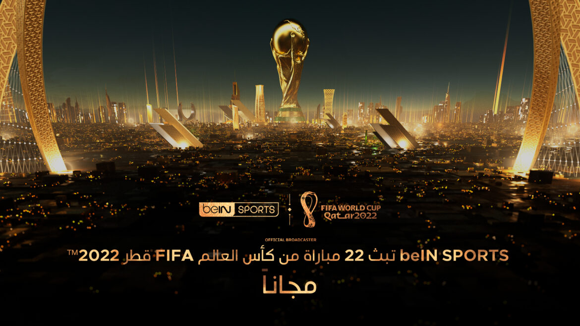 beIN SPORTS تبث 22 مباراة من بطولة كأس العالم FIFA قطر 2022™مجاناً